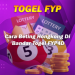 Cara Beting Hongkong Di Bandar Togel FYP4D